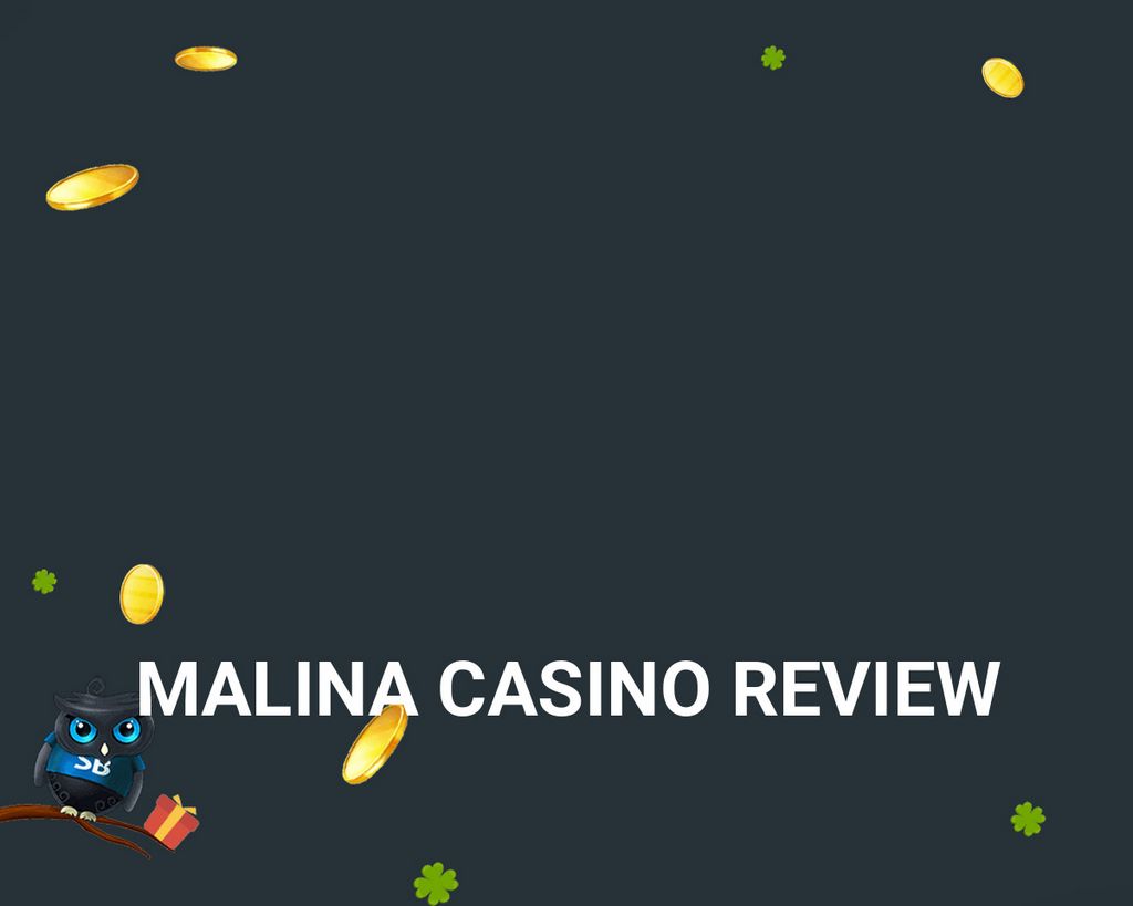 Malina Gambling Estate -arviointi (2026) - Ainutlaatuinen tervetuliaisbonus
